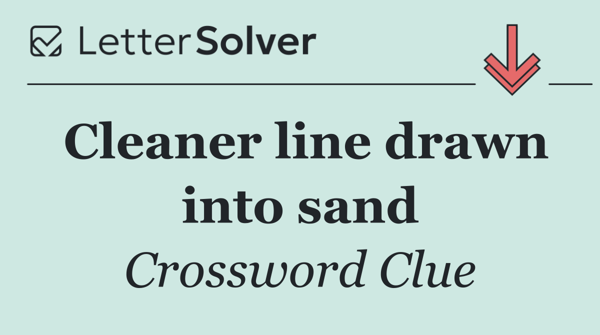 Cleaner line drawn into sand