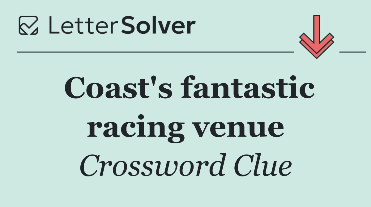 Coast's fantastic racing venue