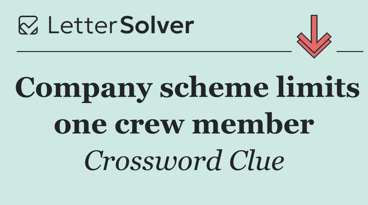 Company scheme limits one crew member