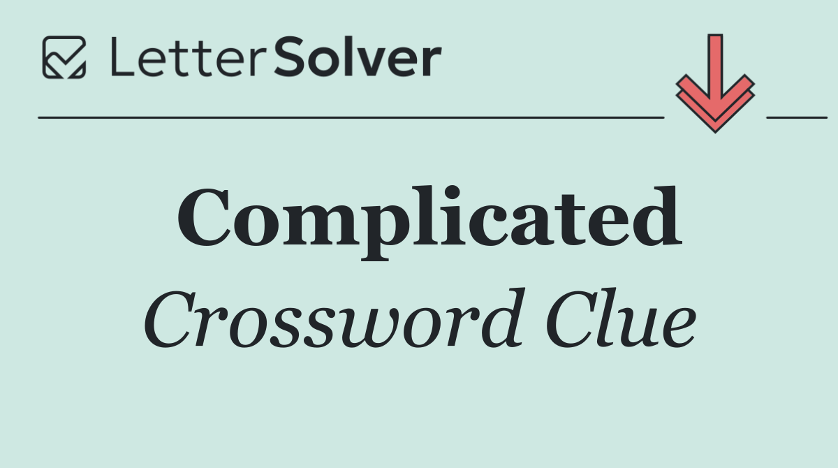 Complicated