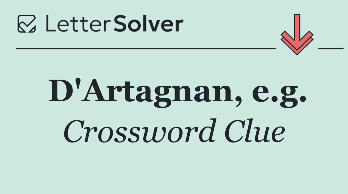 D'Artagnan, e.g.