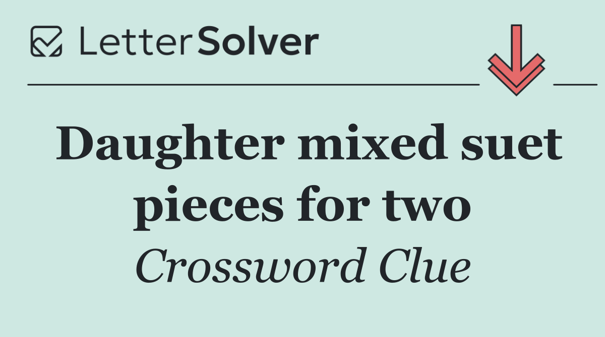 Daughter mixed suet pieces for two