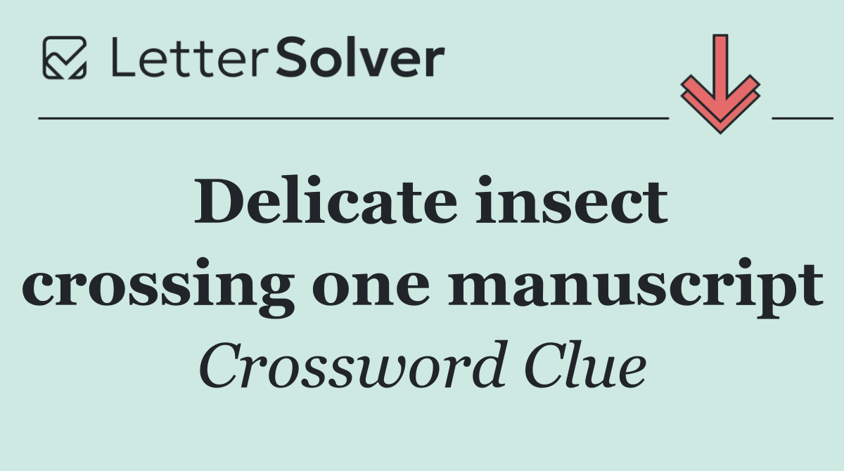Delicate insect crossing one manuscript
