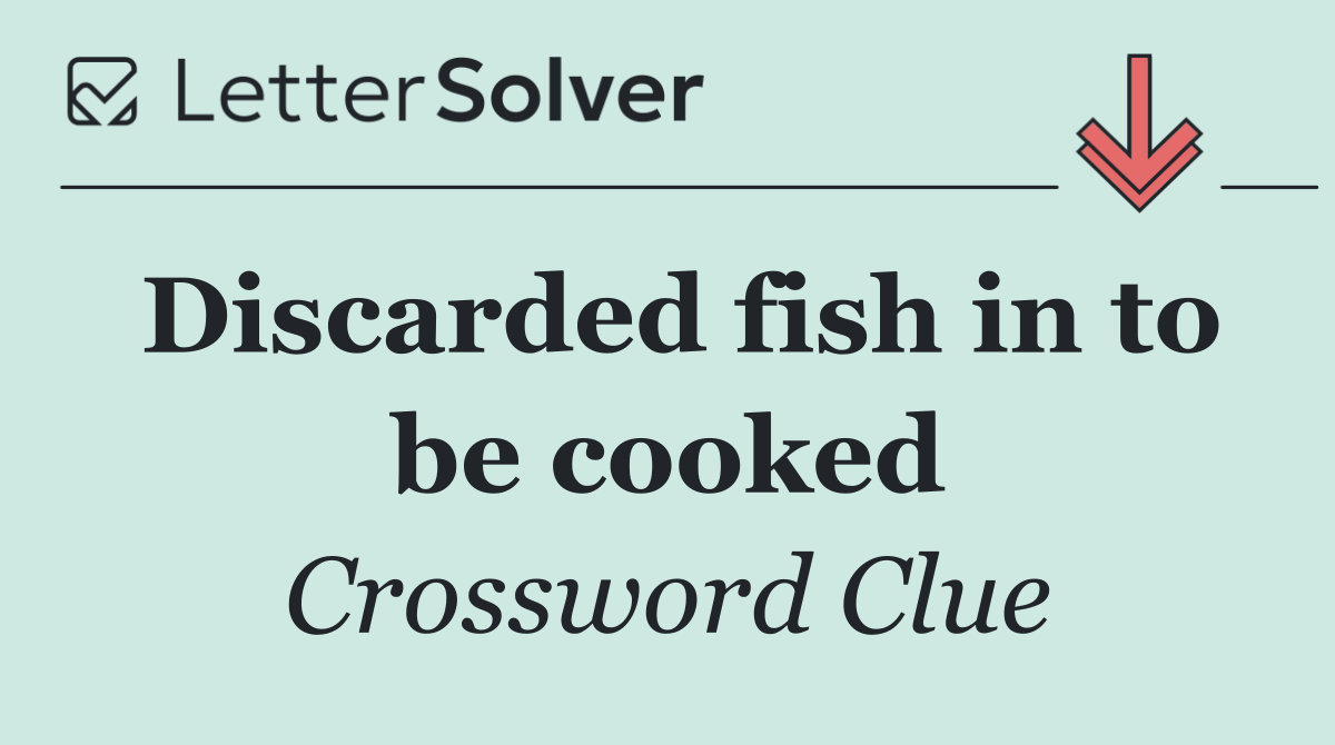 Discarded fish in to be cooked