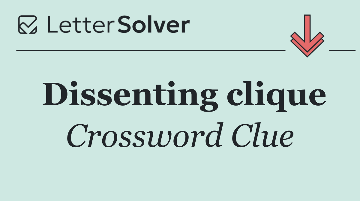 Dissenting clique