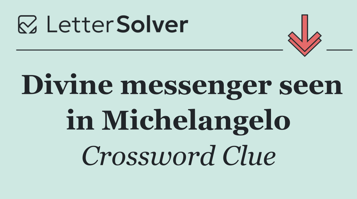Divine messenger seen in Michelangelo
