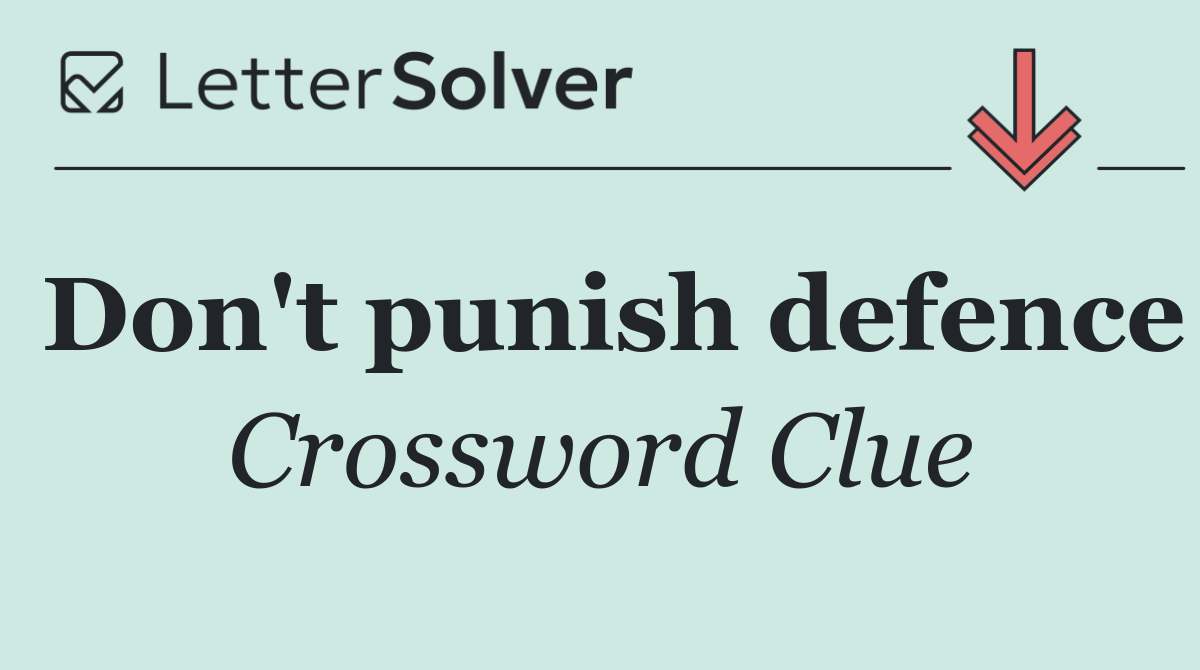 Don't punish defence