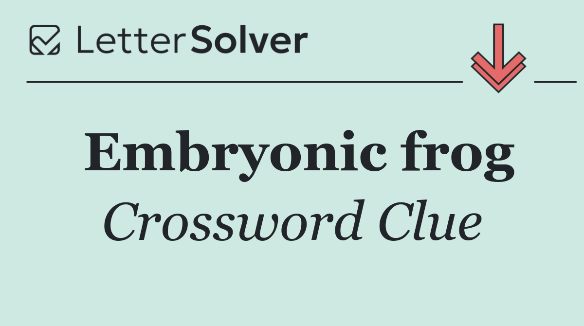 Embryonic frog