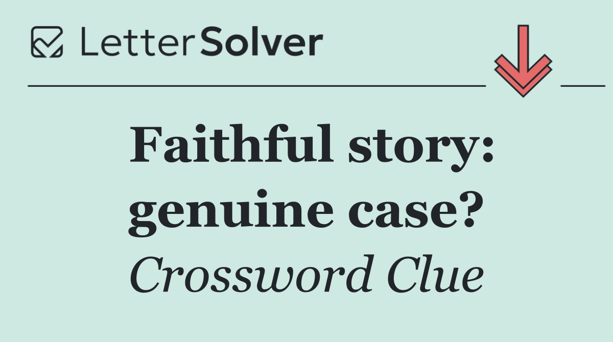 Faithful story: genuine case?