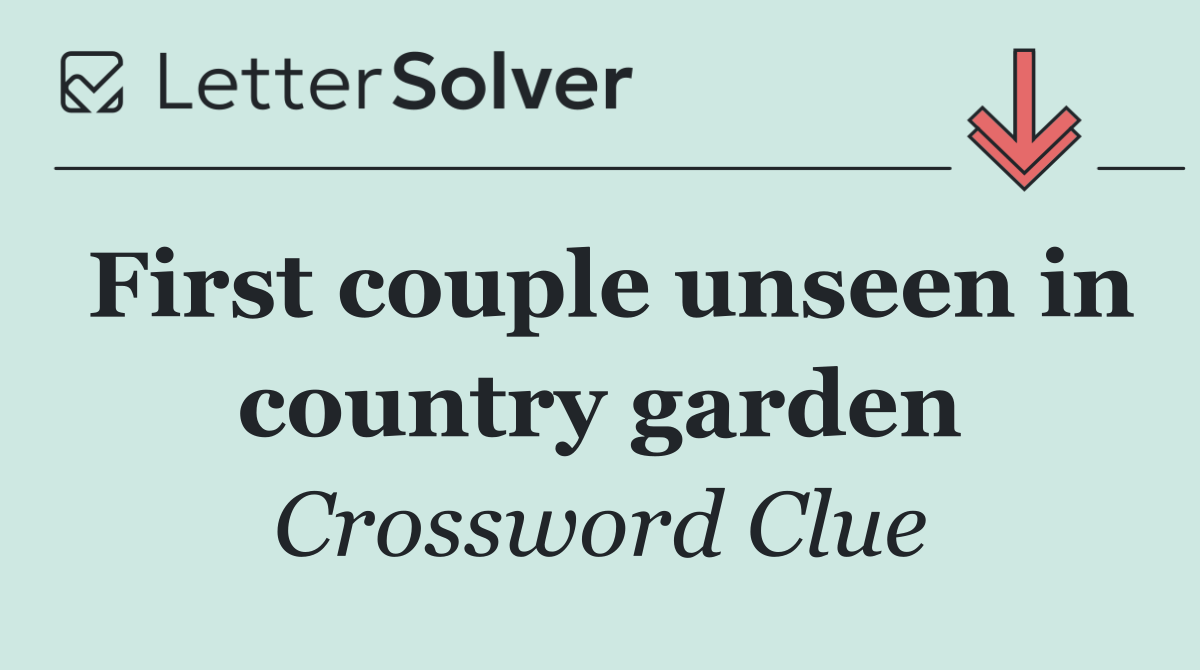 First couple unseen in country garden