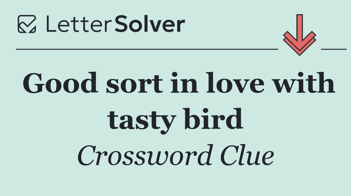 Good sort in love with tasty bird
