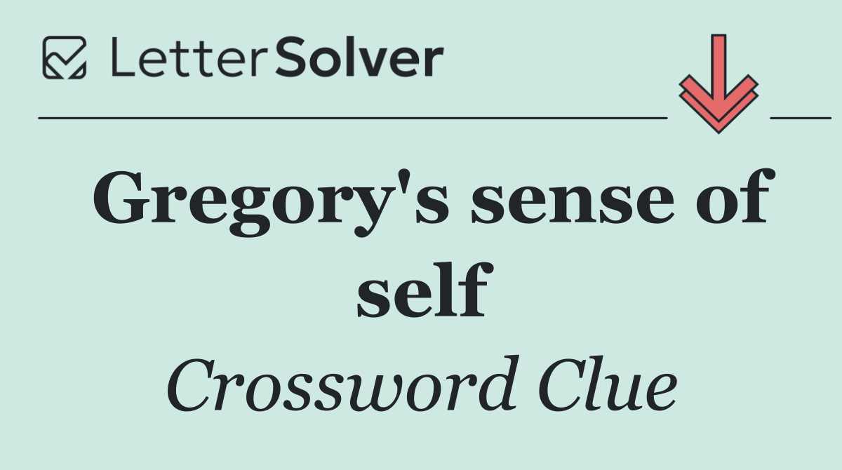 Gregory's sense of self