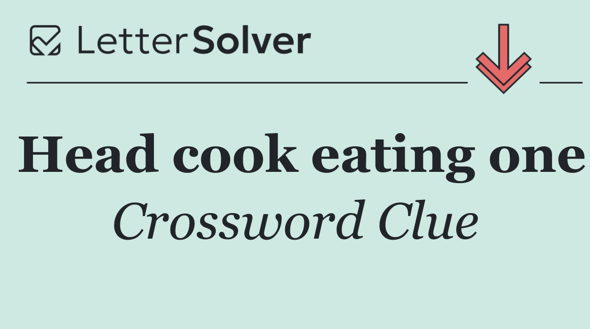 Head cook eating one
