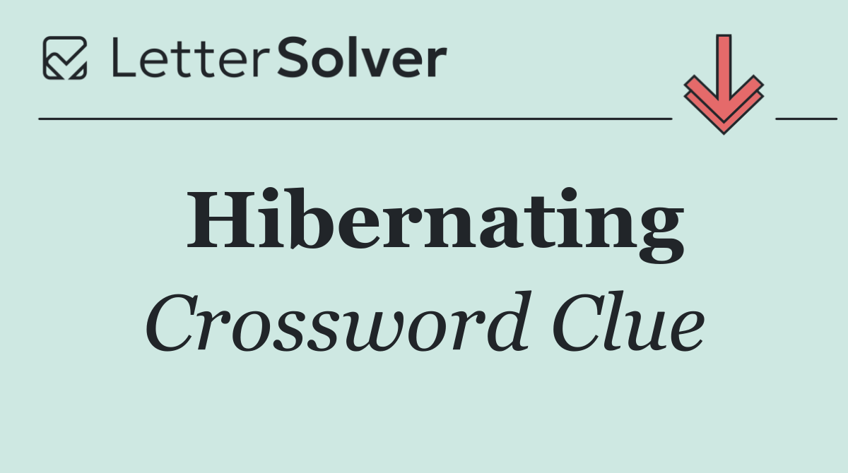 Hibernating