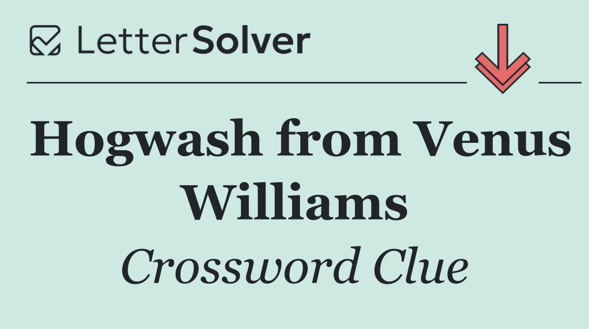 Hogwash from Venus Williams