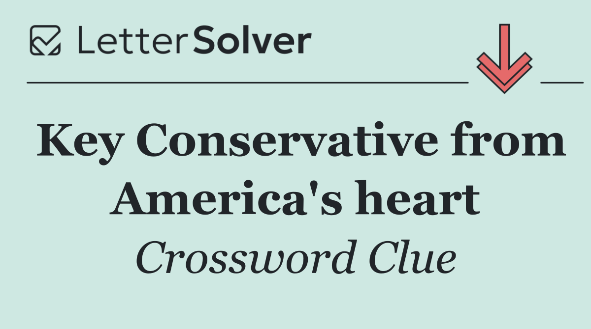 Key Conservative from America's heart