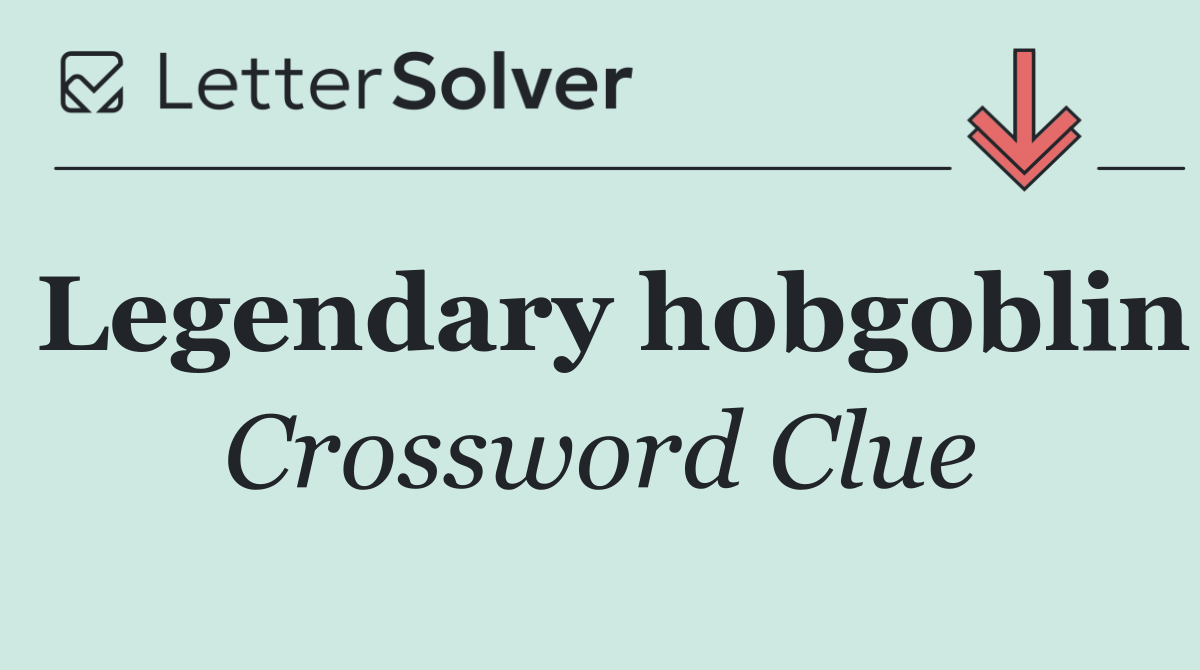 Legendary hobgoblin