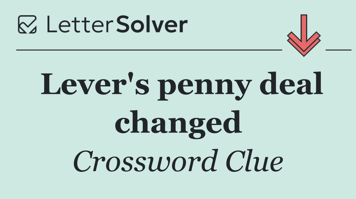 Lever's penny deal changed