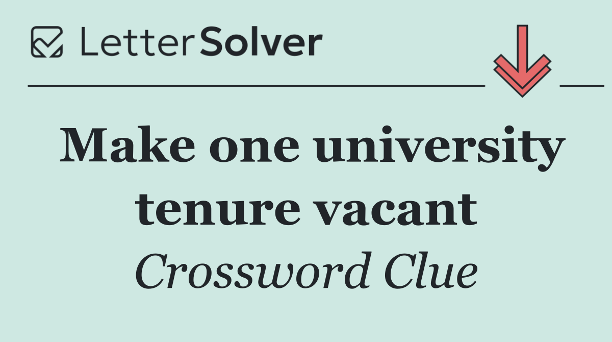 Make one university tenure vacant