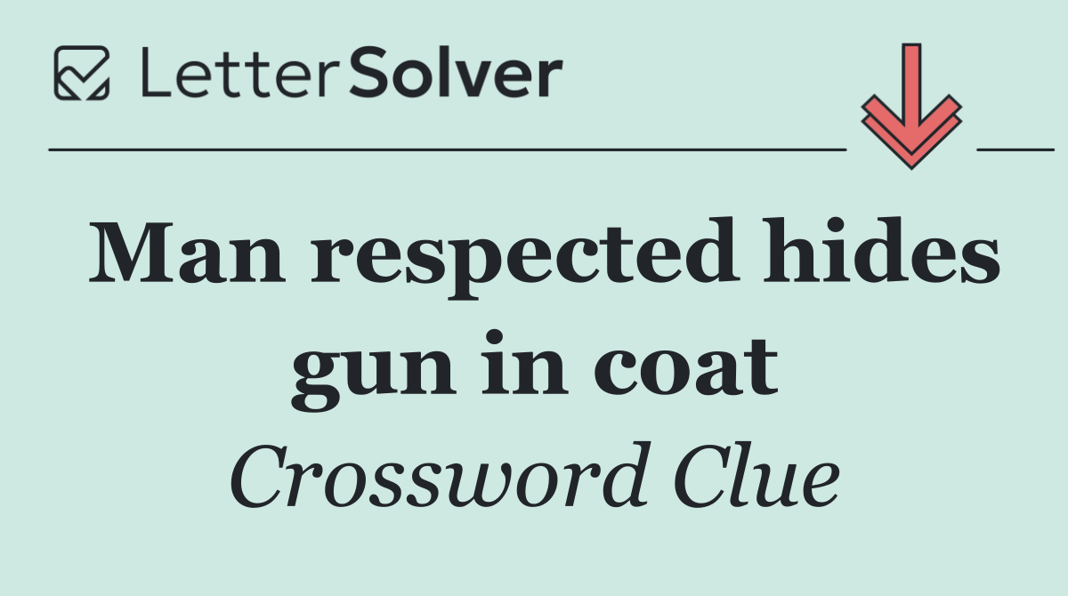 Man respected hides gun in coat