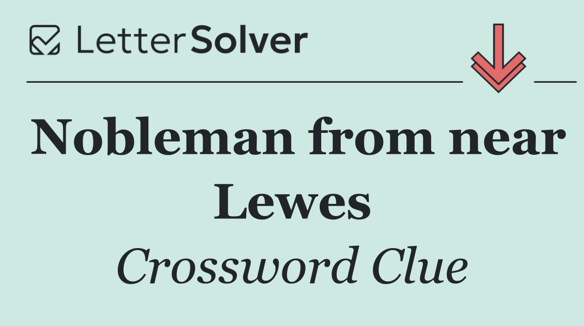 Nobleman from near Lewes