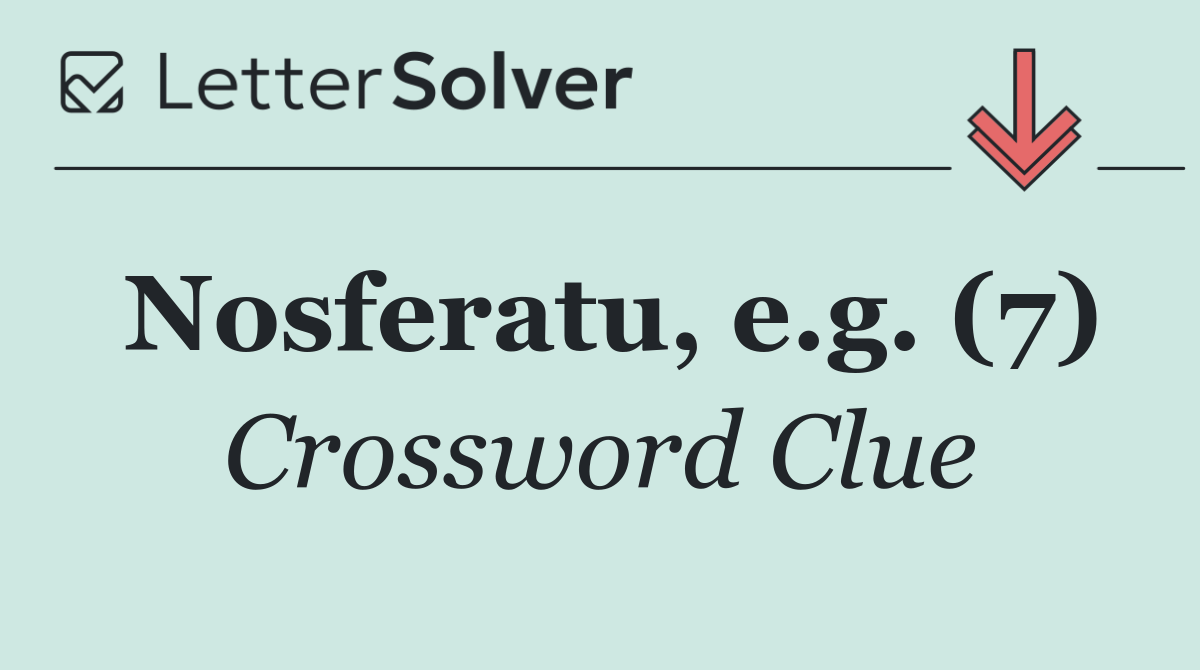 Nosferatu, e.g. (7)