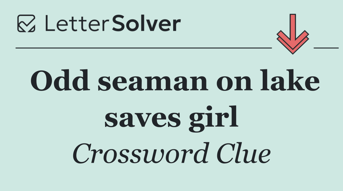 Odd seaman on lake saves girl