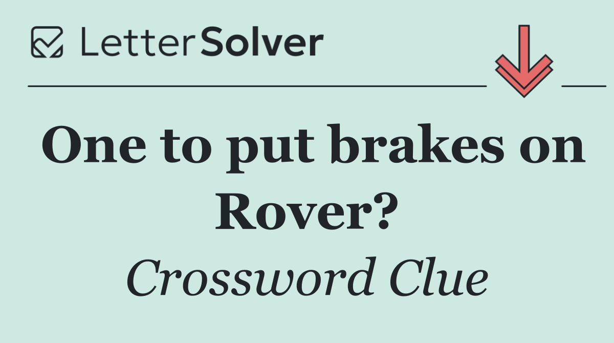 One to put brakes on Rover?