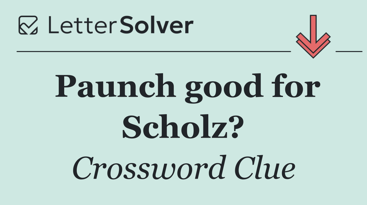 Paunch good for Scholz?