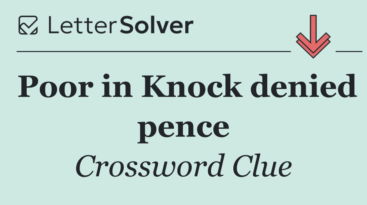 Poor in Knock denied pence