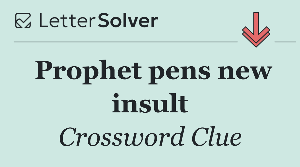 Prophet pens new insult