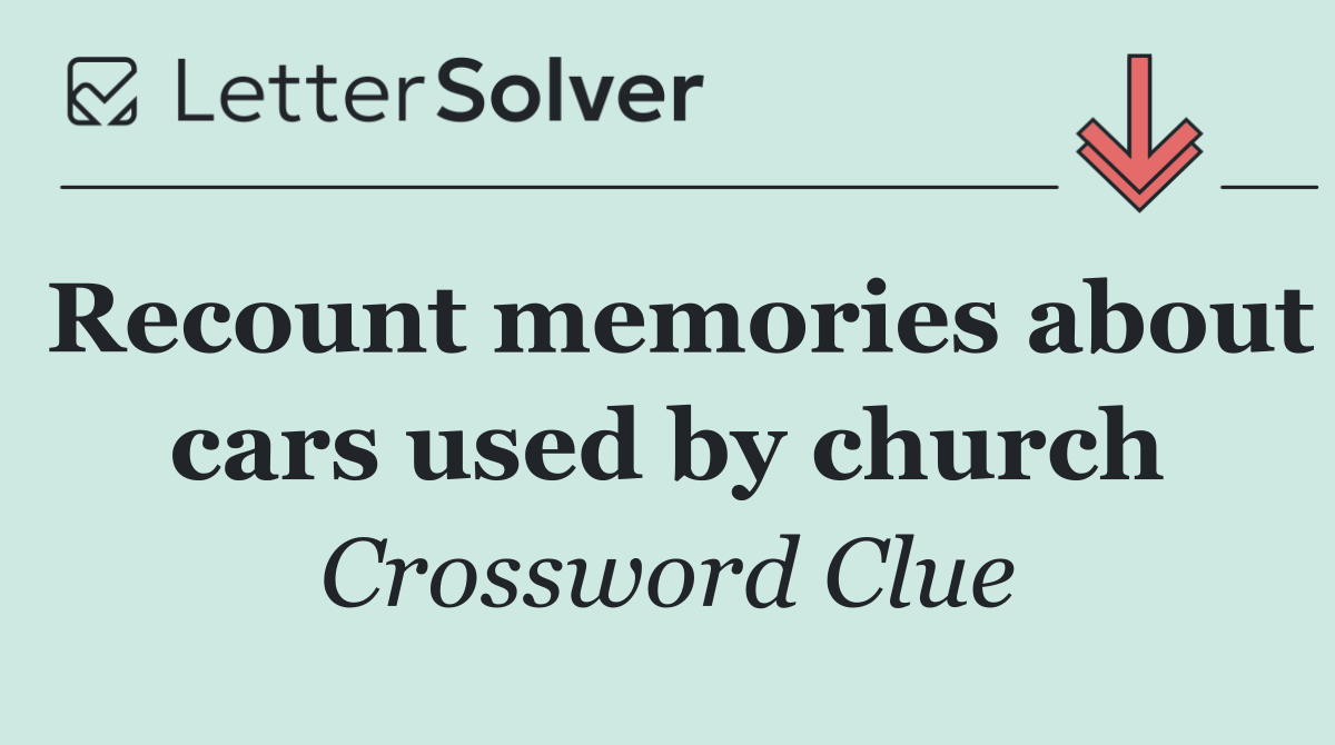 Recount memories about cars used by church
