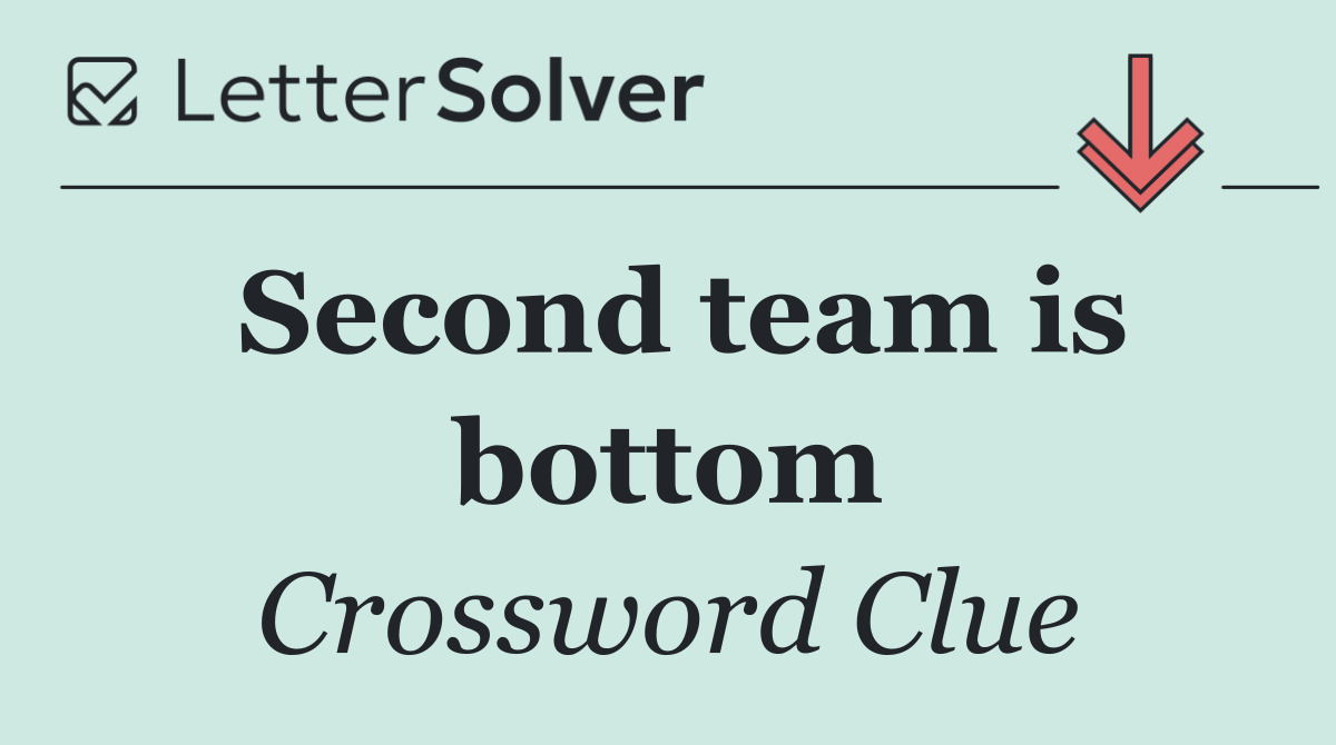 Second team is bottom