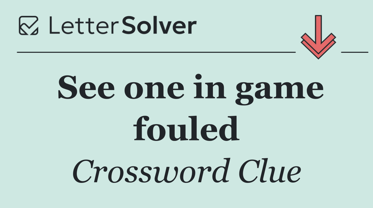 See one in game fouled