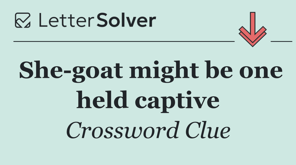 She goat might be one held captive