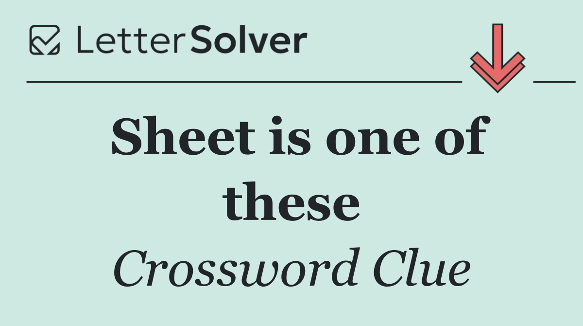 Sheet is one of these