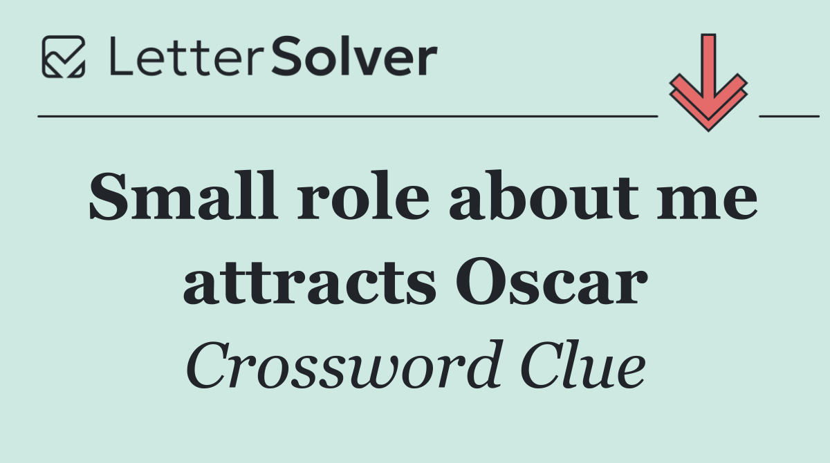 Small role about me attracts Oscar