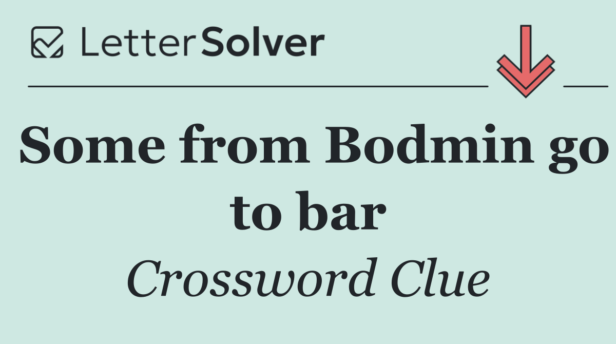 Some from Bodmin go to bar