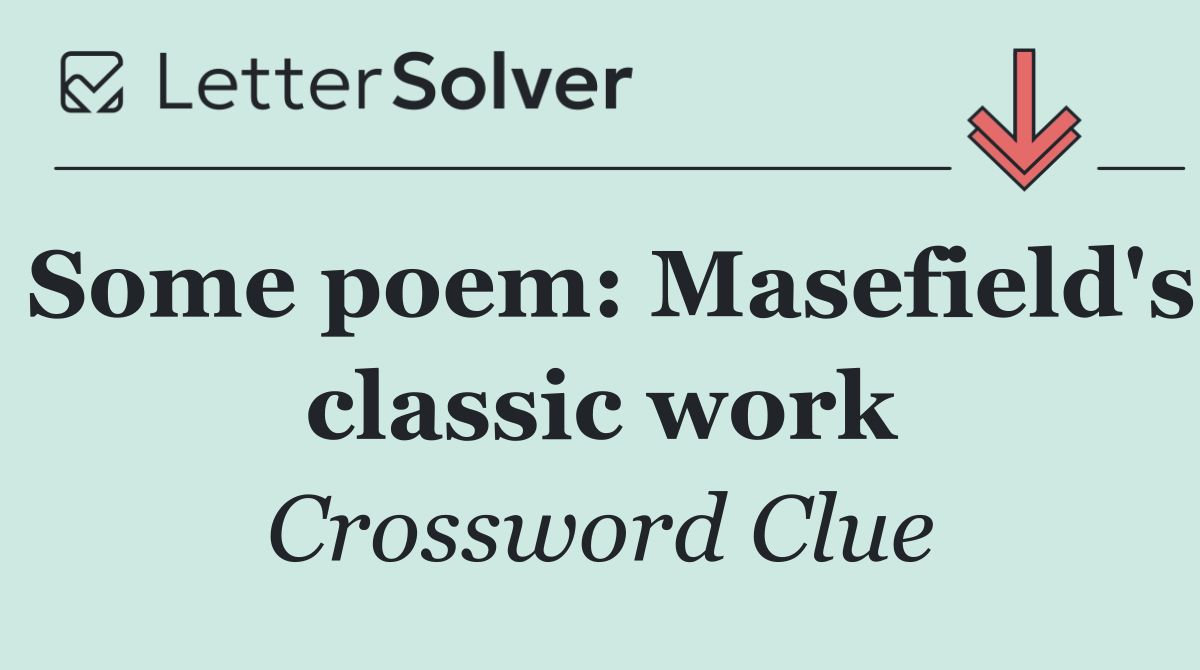Some poem: Masefield's classic work