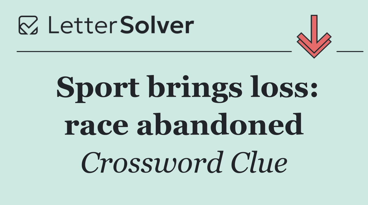 Sport brings loss: race abandoned