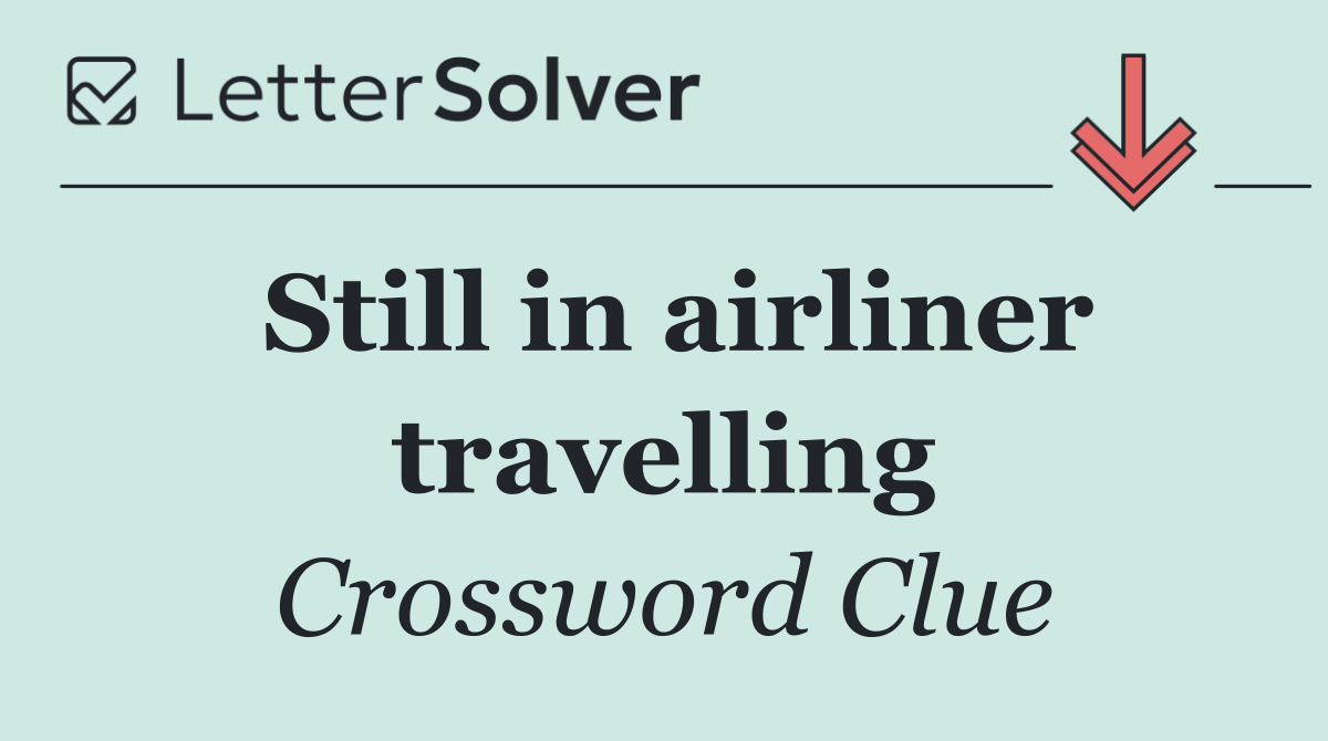 Still in airliner travelling