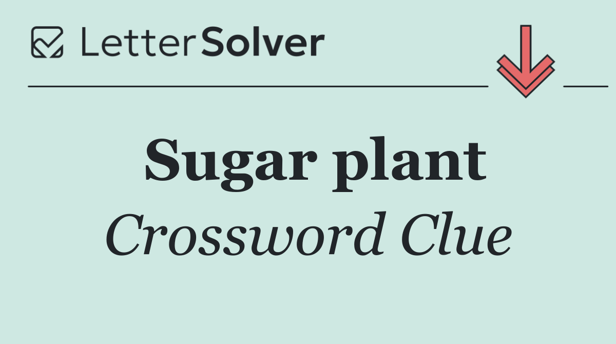 Sugar plant