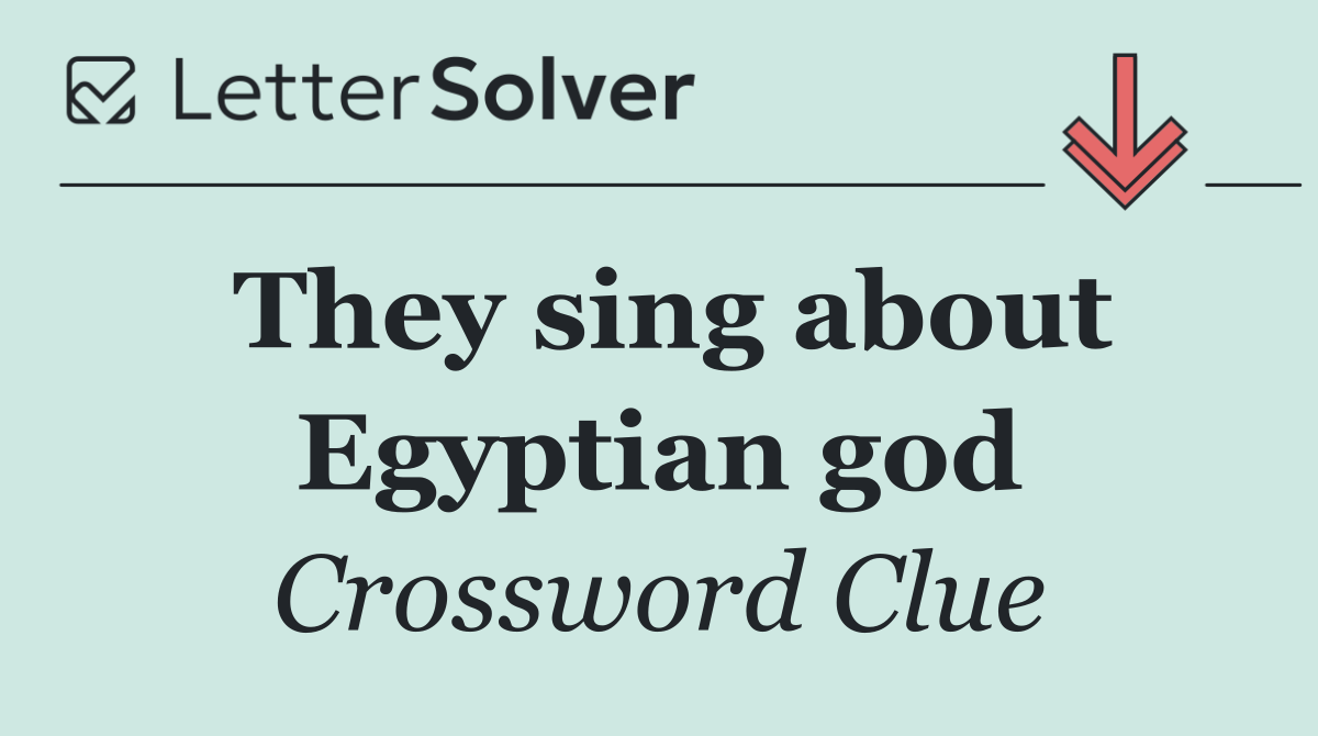 They sing about Egyptian god