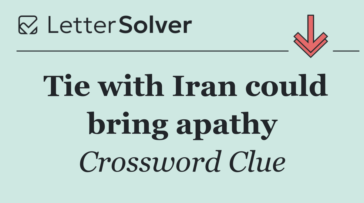 Tie with Iran could bring apathy