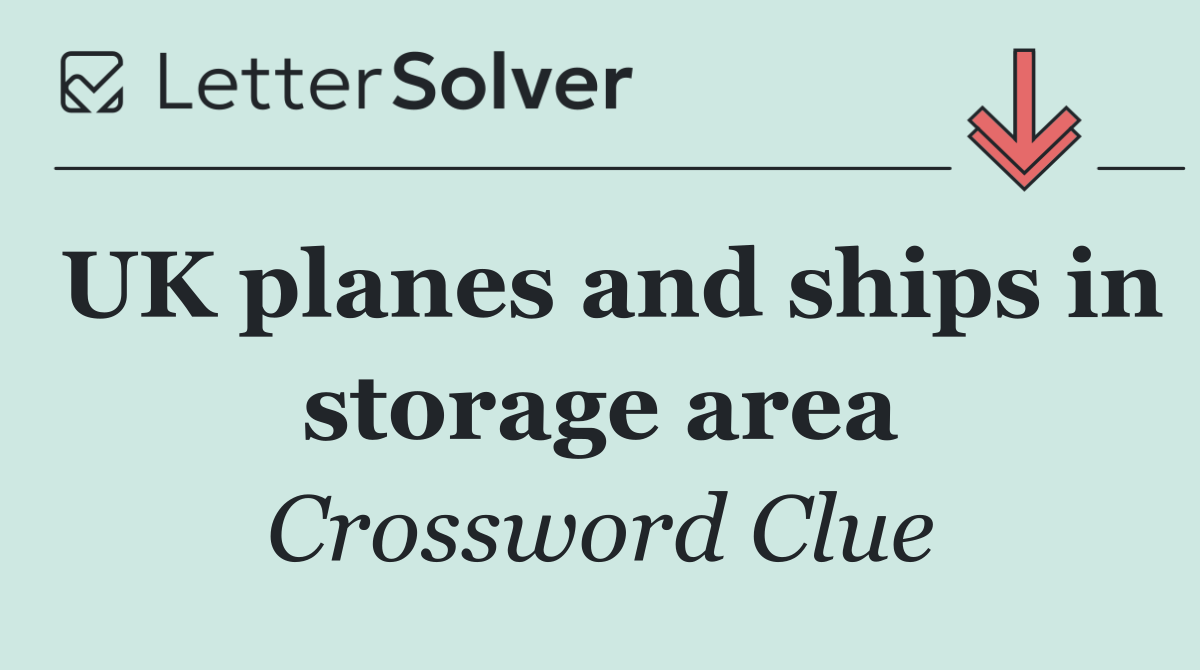 UK planes and ships in storage area