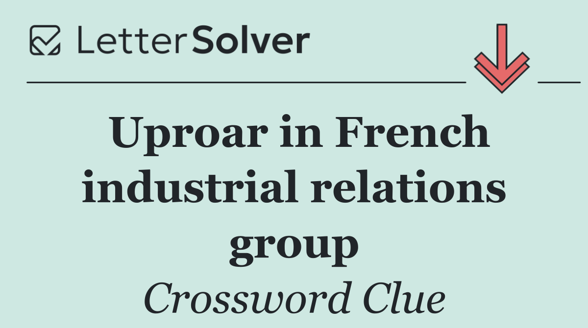 Uproar in French industrial relations group