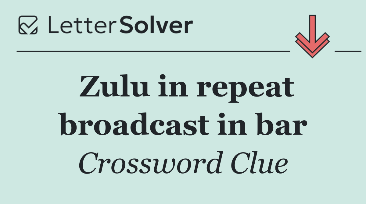 Zulu in repeat broadcast in bar