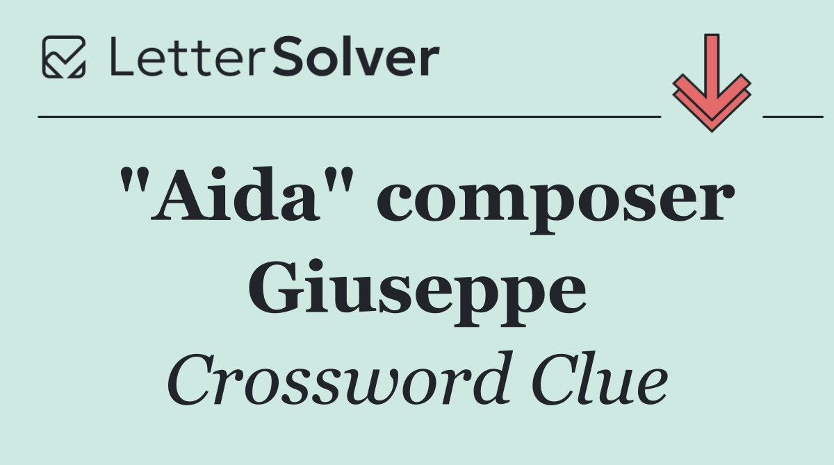 "Aida" composer Giuseppe
