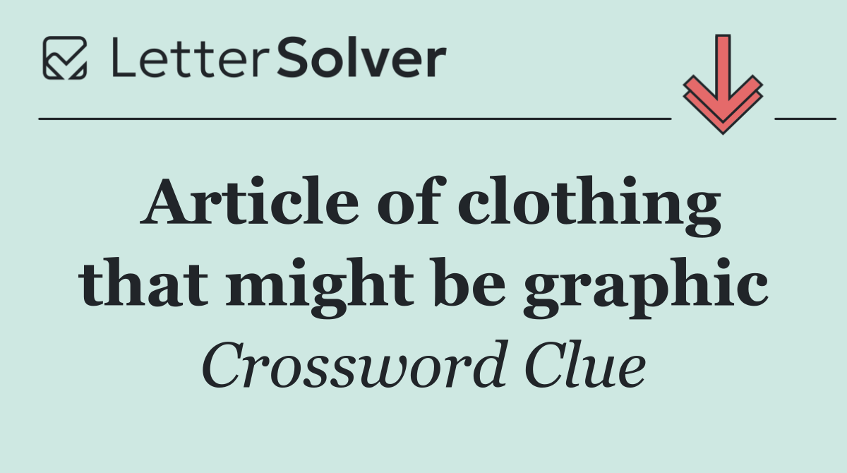 Article of clothing that might be graphic