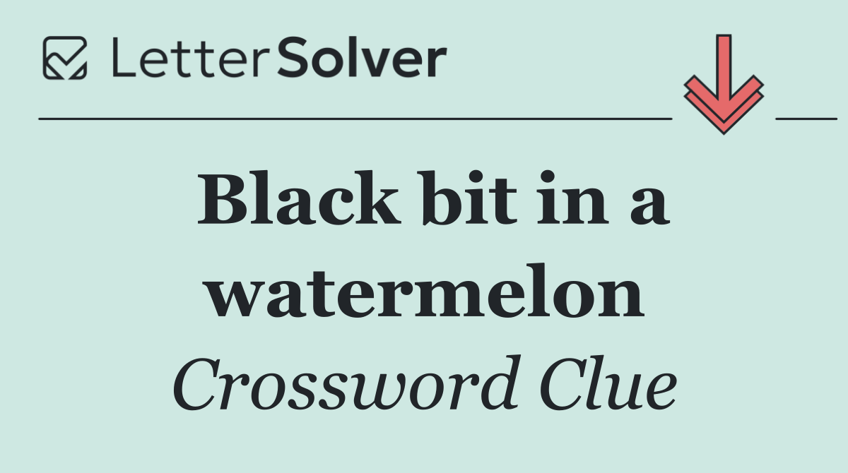 Black bit in a watermelon